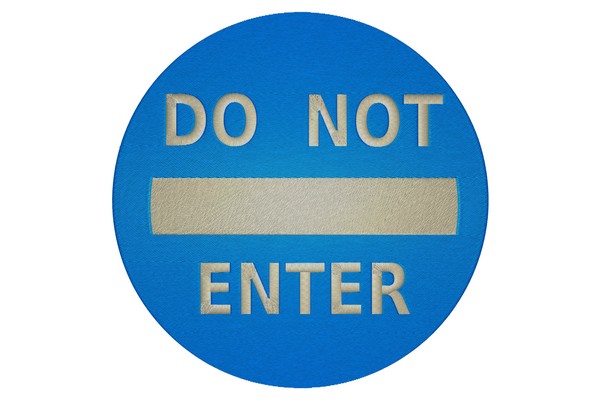 Do Not Enter Machine embroidery