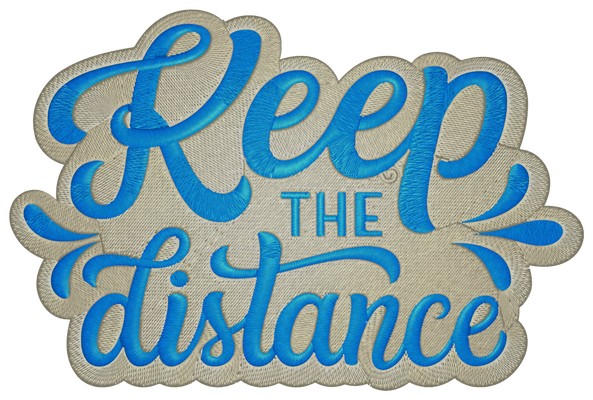 Keep the Distance Machine embroidery