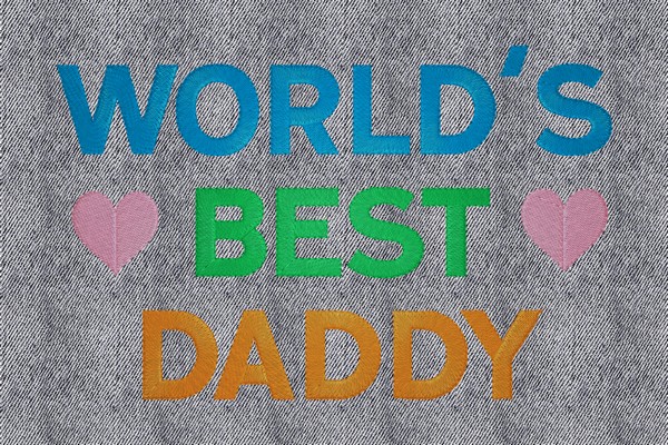 World's Best Daddy Machine embroidery